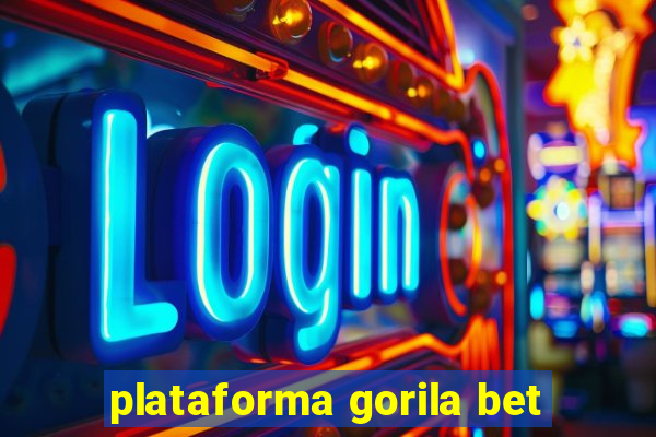 plataforma gorila bet